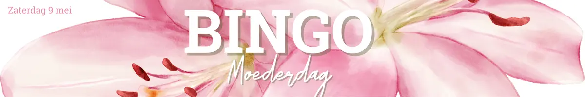 Banner met roze bloem en de tekst “Bingo Moederdag – zaterdag 9 mei”, in zachte, feestelijke uitstraling.